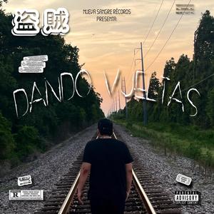 Dando Vueltas (Explicit)