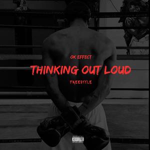 THINKING OUT LOUD (Explicit)