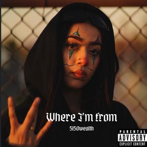 Where I'm From (Explicit)