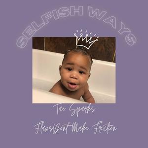 Selfish Ways (Explicit)