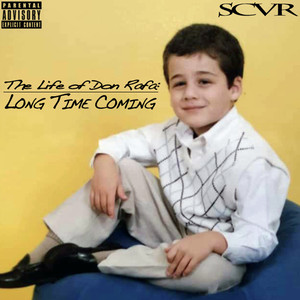 The Life of Don Rafa: Long Time Coming (Explicit)