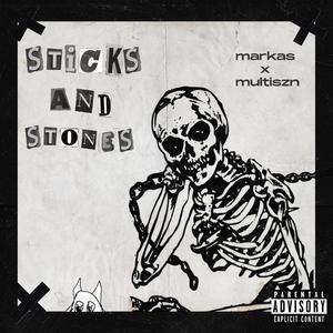Sticks and Stones(feat. Multiszn) (Explicit)
