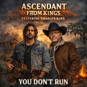 You Don't Run (feat. Charles King)