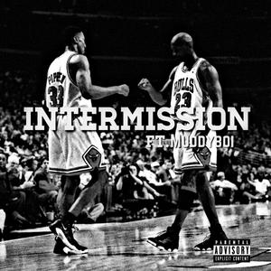 Intermission (feat. Muddyboi) (Explicit)