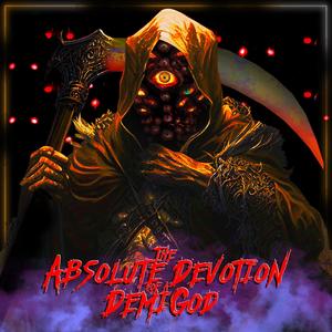 The Absolute Devotion of a DemiGod (Explicit)