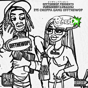 375 CHOPPA GANG, OFFTHEWOP (FREE SHIESTY) [Explicit]