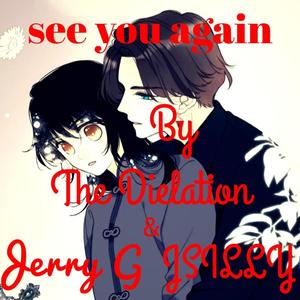 See You Again (feat. Jerry G & JSILLY) (Explicit)