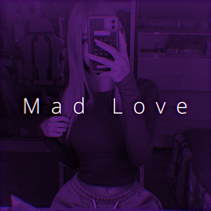 Mad Love (Speed)