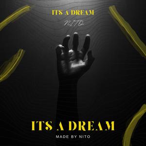 ITS A DREAM (Single)