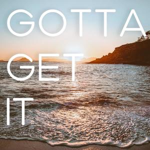 Gotta Get It(feat. Jovi K'nobi & Big Sherm) (Explicit)