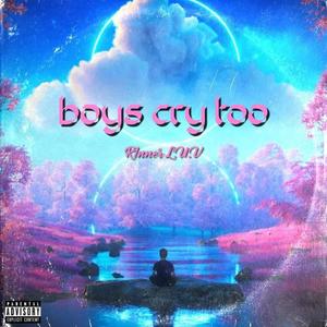 Boys cry too (feat. R1nner) [Explicit]