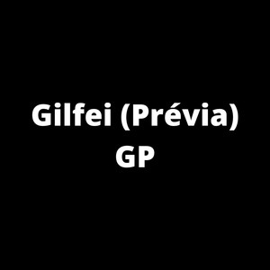 GP - Gilfei (Prévia|Explicit)
