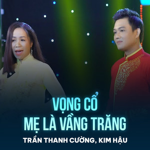 Vọng Cổ Mẹ Là Vầng Trăng