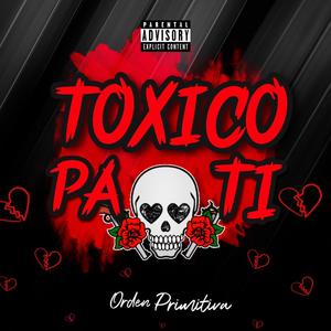 Toxico Pa Ti (Explicit)