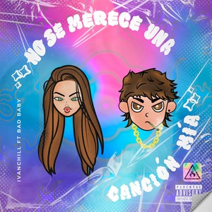 No se merece una canción mía(feat. Bad Baby) (Explicit)