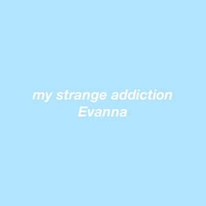 My Strange Addiction - Single