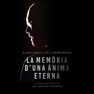 La memòria d'una ànima eterna (Àlbum musical del curtmetratge)