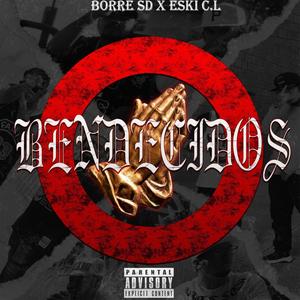 BENDECIDOS (Explicit)