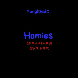 Homies (I.W.S.I.M.B.O)