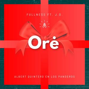 Ore (feat. J.O. & Alberto Quintero)