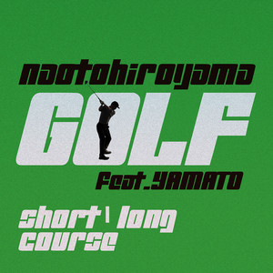 GOLF feat.YAMATO (short course)