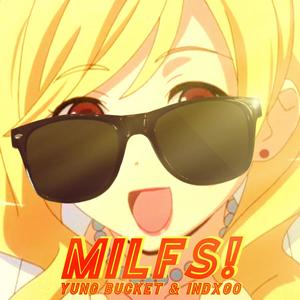 Milfs!(feat. indxgo) (Explicit)