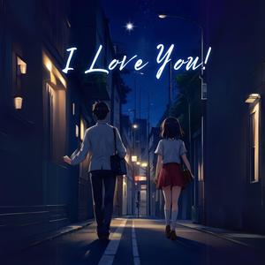 I Love You! (feat. Anurag Pandya, dhomsay & Mansi Desai)