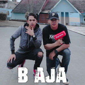 B Aja (Explicit)