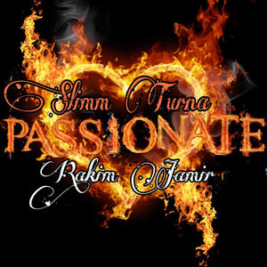 Passionate (feat. Rakim Jamir) [Explicit]