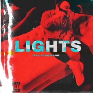 LIGHTS (feat. Duaneinsane)