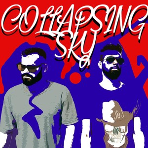 Collapsing Sky (Explicit)