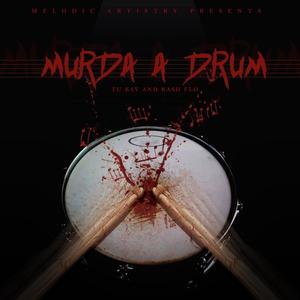 Murda A Drum (feat. Kash Flo) [Explicit]