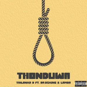 Thonduwa (feat. Dr.BSKing & Breezy) [Explicit]