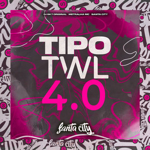 Tipo Twl 4.0 (Explicit)