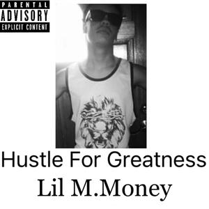 HUSTLE FOR GREATNESS (Explicit)