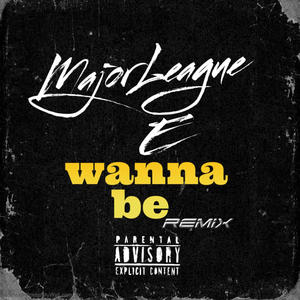 Wanna be (Explicit)