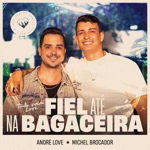 Fiel Até Na Bagaceira