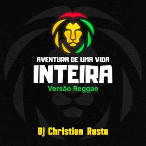 Aventura De Uma Vida Inteira (Versão Reggae)