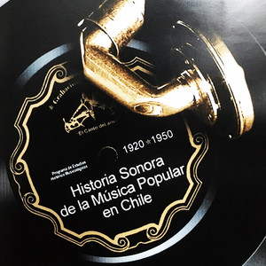 Historia Sonora De La Música Popular De Chile