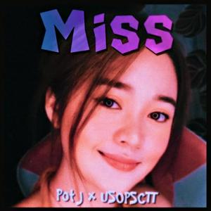 Miss(feat. UspScott) (Explicit)