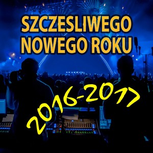 2016 - 2017 Szczesliwego Nowego Roku