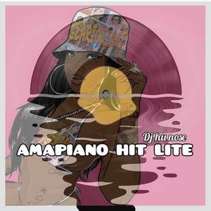 Amapiano hit lite (Explicit)