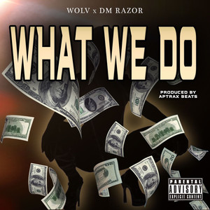 What We Do (Explicit)