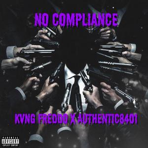 No Compliance (feat. Authentic8401) [Explicit]