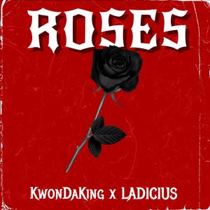 ROSES (feat. LADICIUS) [Explicit]