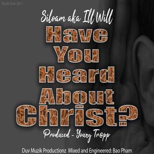 Have You Heard About Christ?