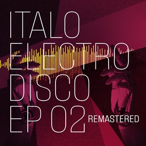 Italo Electro Disco 02 - EP (Remastered 2024)