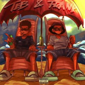 Teb & F.R.A.N.K (Explicit)