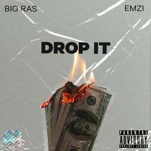 DROP IT (feat. BIG RAS) [Explicit]