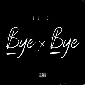 Bye Bye (Explicit)